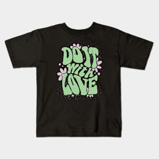 doit with love Kids T-Shirt